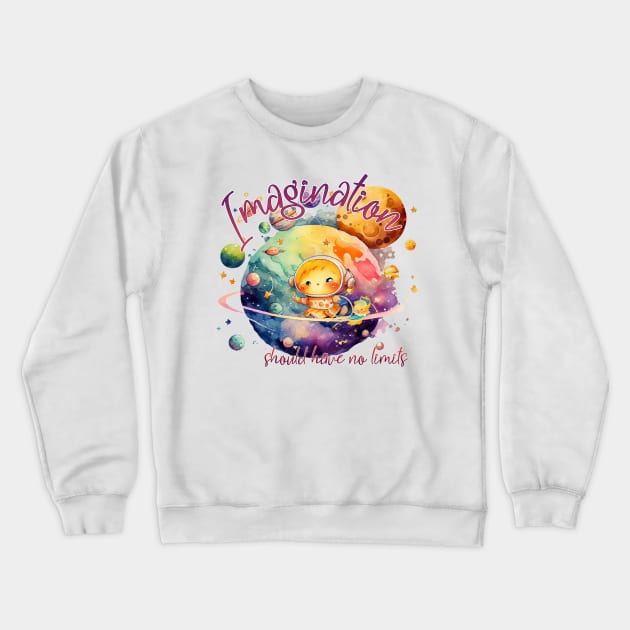 Imagination should have no limits Crewneck Sweatshirt by Mama_Baloos_Place